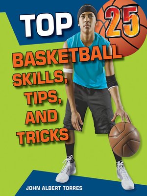 Top 25 Basketball Skills, Tips, and Tricks - ebook